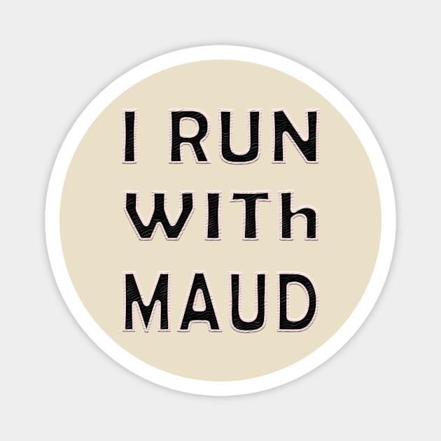 Expression I Run with Maud Ahmaud Arberry fanny Magnet by YassShop